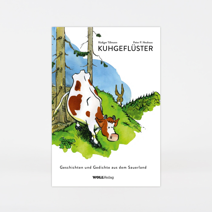 Kuhgeflüster Geschichten und Gedichte aus dem Sauerland (Rüdiger Tillmann)