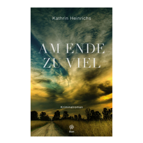 Am Ende zu viel (Kathrin Heinrichs)