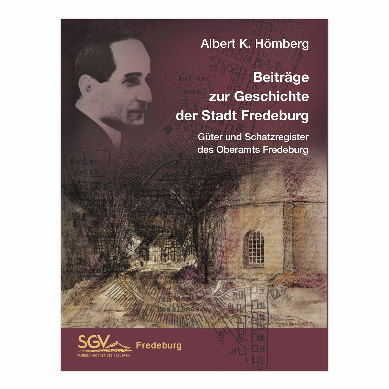Beiträge zur Geschichte der Stadt Bad Fredeburg (Albert K. Hömberg)