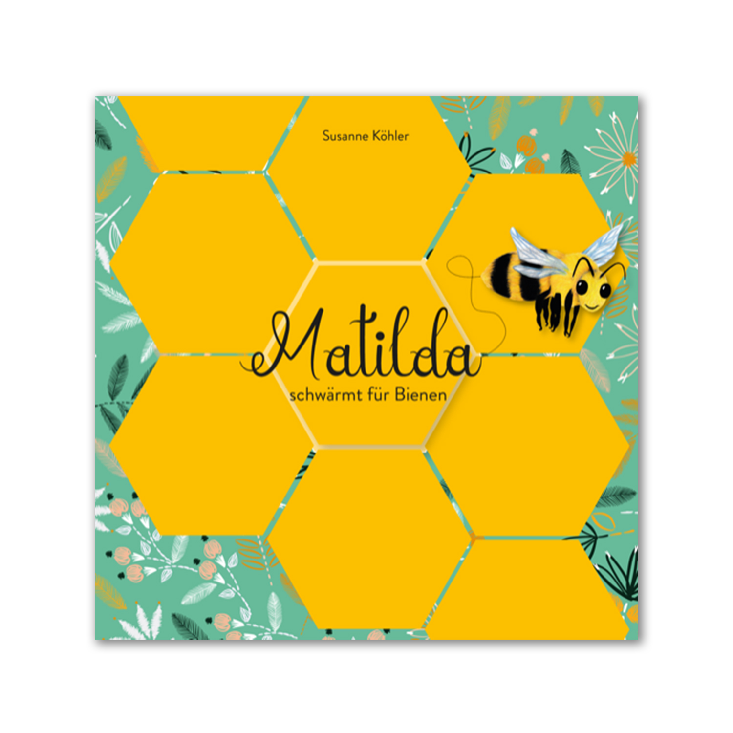 Matilda schwärmt für Bienen (Susanne Köhler)