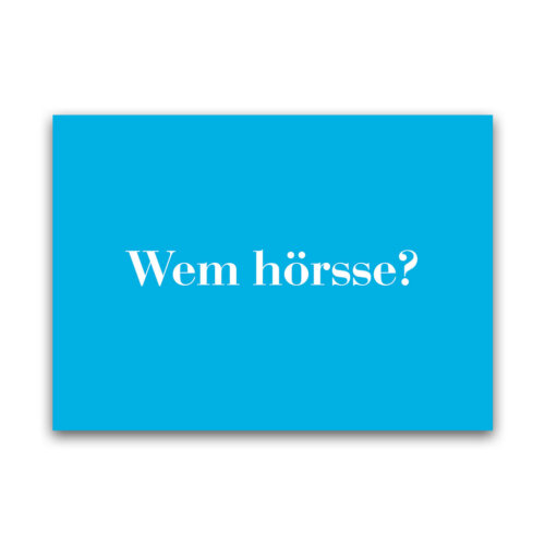 Postkarte mit "Wem hörsse?" in hellblau.