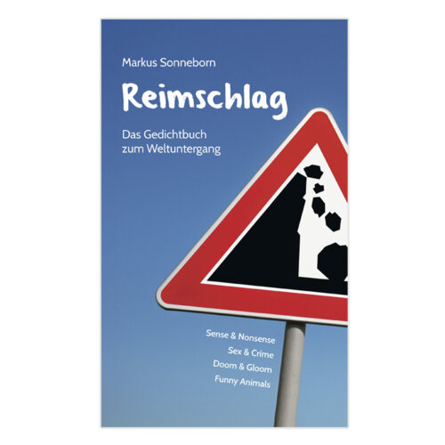 Ein Gedichtbuch zum Weltuntergang von Dr. Markus Sonneborn.