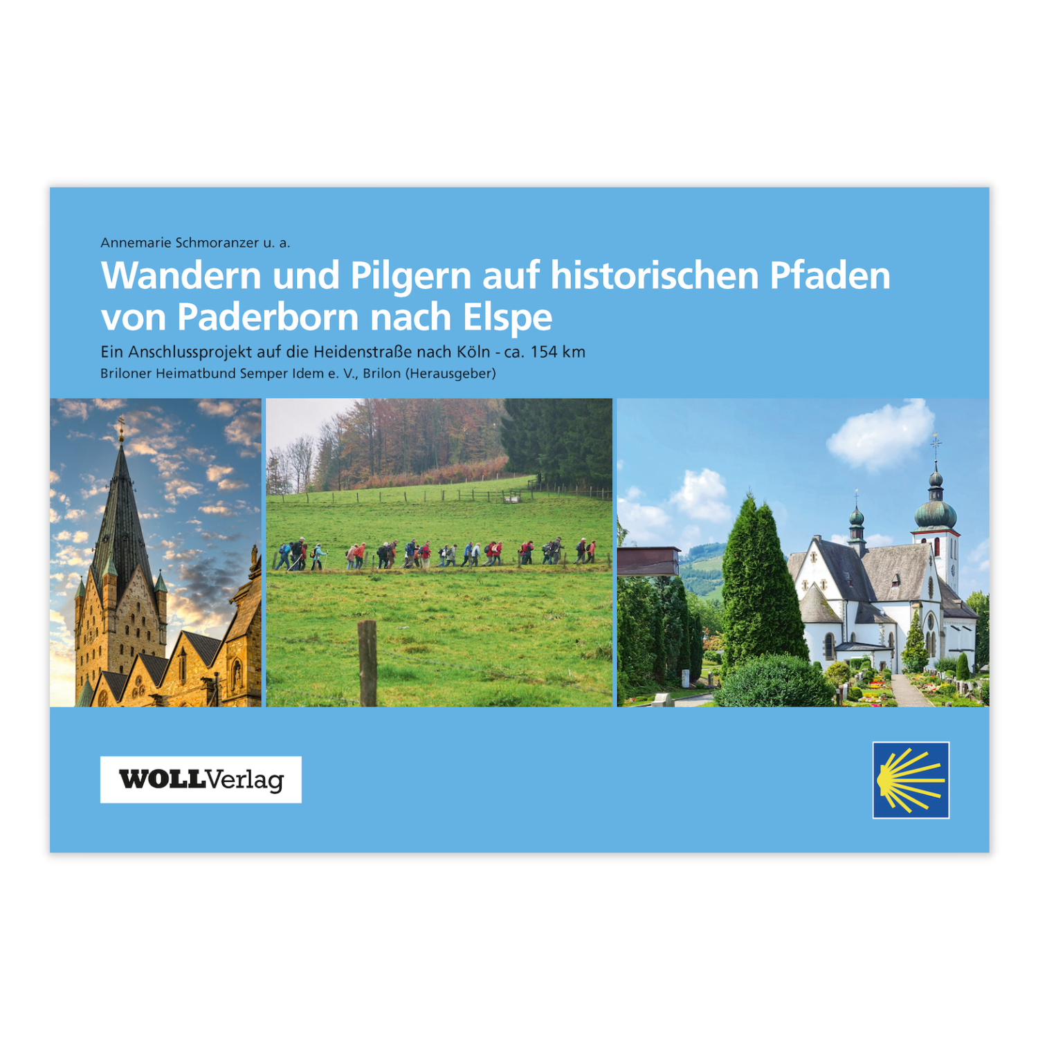Wandern und Pilgern auf historischen Pfaden von Paderborn nach Elspe (Annemarie Schmoranzer)
